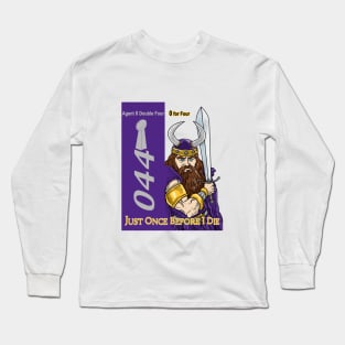 Minnesota Vikings Fans - Just Once Before I Die: 0 for 4 Long Sleeve T-Shirt